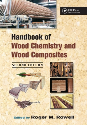 Handbook of Wood Chemistry and Wood Composites - Rowell, Roger M. (Editor)