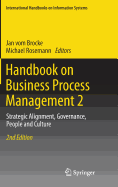 Handbook on Business Process Management 2: Strategic Alignment, Governance, People and Culture