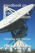 Handbook on DTH Transmission & Communication: Television and Telecom