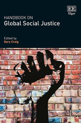 Handbook on Global Social Justice - Craig, Gary (Editor)