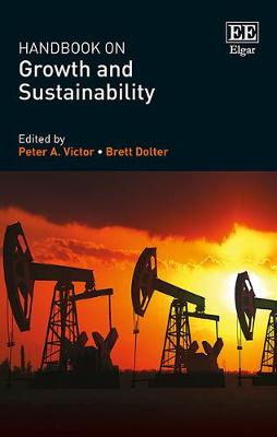 Handbook on Growth and Sustainability - Victor, Peter A (Editor), and Dolter, Brett (Editor)