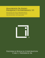 Handbook on Radio Frequency Interference, V3: Methods of Electromagnetic Interference-Free Design and Interference Suppression