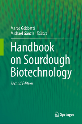 Handbook on Sourdough Biotechnology - Gobbetti, Marco (Editor), and Gnzle, Michael (Editor)