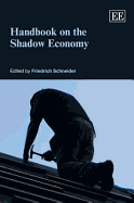 Handbook on the Shadow Economy - Schneider, Friedrich (Editor)