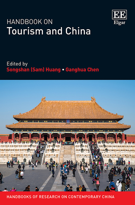 Handbook on Tourism and China - Huang, Songshan (Editor), and Chen, Ganghua (Editor)