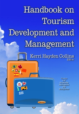 Handbook on Tourism Development & Management - Collins, Kerri Hayden (Editor)