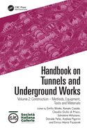 Handbook on Tunnels and Underground Works: Volume 2: Construction - Methods, Equipment, Tools and Materials