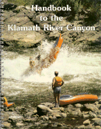 Handbook to the Klamath River Canyon - Quinn, James M