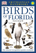Handbooks: Birds of Florida: The Clearest Recognition Guide Available