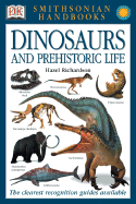 Handbooks: Dinosaurs and Prehistoric Life: The Clearest Recognition Guide Available