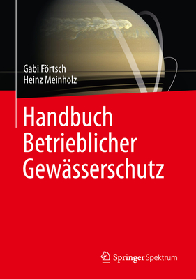 Handbuch Betrieblicher Gewasserschutz - Frtsch, Gabi, and Meinholz, Heinz