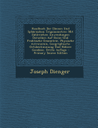 Handbuch Der Ebenen Und Sph?rischen Trigonometrie: Mit Zahlreichen Anwendungen Derselben Auf Reine Und Praktische Geometrie, Physische Astronomie, Geographische Ortsbestimmung Und Hhere Geod?sie, Dritte Auflage