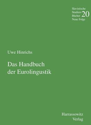 Handbuch Der Eurolinguistik: Unter Mitarbeit Von Petra Himstedt-Vaid - Hinrichs, Uwe (Editor)