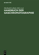 Handbuch Der Gaschromatographie