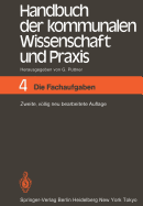 Handbuch Der Kommunalen Wissenschaft Und Praxis: Band 4 Die Fachaufgaben