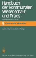 Handbuch Der Kommunalen Wissenschaft Und Praxis: Band 5 Kommunale Wirtschaft