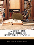 Handbuch Der Krankheiten Des Respirations-Apparates