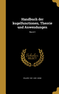 Handbuch Der Kugelfunctionen, Theorie Und Anwendungen; Band 2