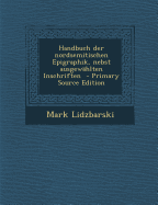 Handbuch Der Nordsemitischen Epigraphik, Nebst Ausgewahlten Inschriften