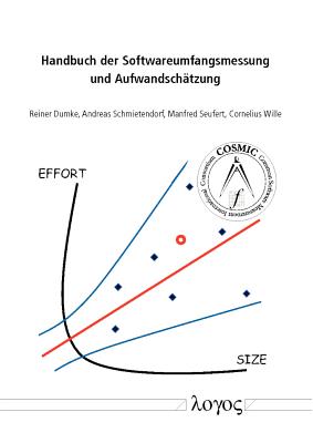 Handbuch Der Softwareumfangsmessung Und Aufwandschatzung - Dumke, Reiner (Editor), and Schmietendorf, Andreas (Editor), and Seufert, Manfred (Editor)