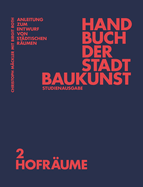 Handbuch der Stadtbaukunst: Studienausgabe Band 2: Hofr?ume