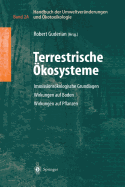 Handbuch Der Umweltvernderungen Und kotoxikologie: Band 2a: Terrestrische kosysteme Immissionskologische Grundlagen Wirkungen Auf Boden Wirkungen Auf Pflanzen