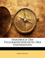 Handbuch Des Telegraphendienstes Der Eisenbahnen