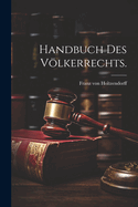 Handbuch des Vlkerrechts.