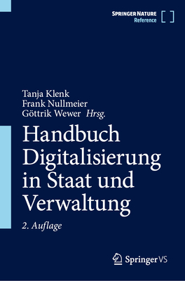 Handbuch Digitalisierung in Staat und Verwaltung - Klenk, Tanja (Editor), and Nullmeier, Frank (Editor), and Wewer, Gttrik (Editor)