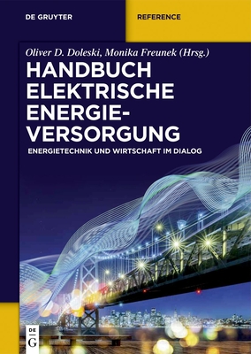 Handbuch elektrische Energieversorgung - Doleski, Oliver D (Editor), and Freunek, Monika (Editor)