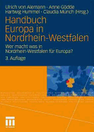 Handbuch Europa in Nordrhein-Westfalen: Wer Macht Was in Nordrhein-Westfalen Fur Europa?