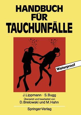 Handbuch Fr Tauchunflle - Lippmann, John, and Brelowski, Doris (Translated by), and Bugg, Stan