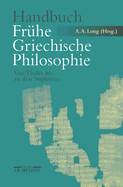 Handbuch Fruhe Griechische Philosophie: Von Thales Bis Zu Den Sophisten