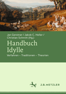 Handbuch Idylle: Verfahren - Traditionen - Theorien