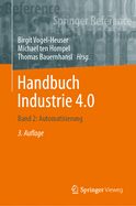 Handbuch Industrie 4.0: Band 2: Automatisierung