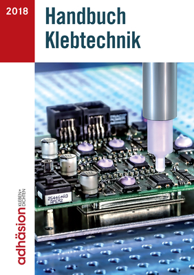 Handbuch Klebtechnik 2018 - Industrieverband Klebstoffe E V (Editor), and Fachzeitschrift Adh?sion Kleben&dichten (Editor)