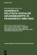 Handbuch politisch-sozialer Grundbegriffe in Frankreich 1680-1820, Heft 1-2, Rolf Reichardt: Allgemeine Bibliographie, Einleitung. - Brigitte Schlieben-Lange: Die Wrterb?cher in der Franzsischen Revolution