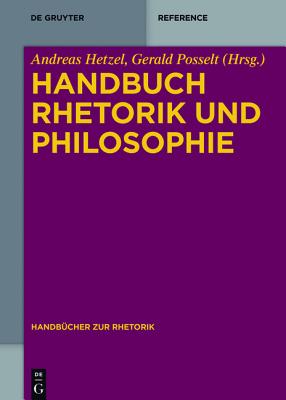Handbuch Rhetorik Und Philosophie - Hetzel, Andreas (Editor)
