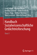 Handbuch Sozialwissenschaftliche Ged?chtnisforschung: Band 1: A-L