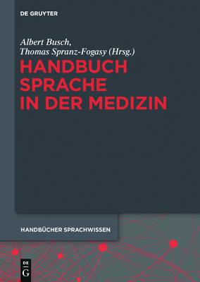 Handbuch Sprache in Der Medizin - Busch, Albert (Editor)