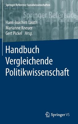 Handbuch Vergleichende Politikwissenschaft - Lauth, Hans-Joachim (Editor), and Kneuer, Marianne (Editor), and Pickel, Gert (Editor)