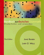 Handbuch Zur Deutschen Grammatik: Wiederholen Und Anwenden - Rankin, Jamie, and Wells, Larry D