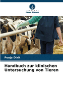 Handbuch zur klinischen Untersuchung von Tieren