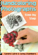 Handcoloring Photographs Step by Step