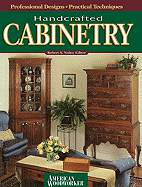 Handcrafted Cabinetry: Professional Designs, Practical Techniques - Yoder, Robert A (Introduction by)