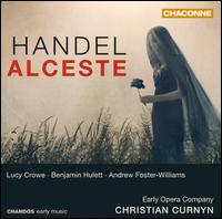 Handel: Alceste - Andrew Foster-Williams (bass); Ben Hulett (tenor); Benjamin Hulett (tenor); Elizabeth Weisberg (soprano);...