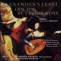 Handel (arr. Mozart): Alexander's Feast; Ode for St. Cecilia's Day - Alastair Miles (bass); John Mark Ainsley (tenor); Lynne Dawson (soprano); William Hite (tenor);...