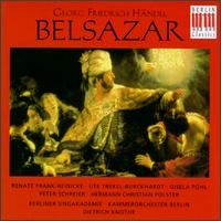 Handel: Belsazar - Berlin Singakademie; Gisela Pohl (alto); Gunther Beyer (bass); Hermann-Christian Polster (bass); Joachim Vogt (tenor);...