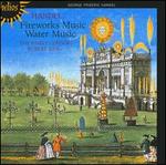 Handel: Fireworks Music; Water Music