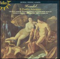 Handel: Il duello Amoroso - Catherine Denley (contralto); Gillian Fisher (soprano); Patrizia Kwella (soprano); London Handel Orchestra;...